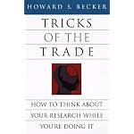 Tricks of the Trade: How to Think about Your Research While You're Doing It (Chicago Guides to Writing, Editing, and Publishing) book cover