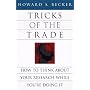 Tricks of the Trade: How to Think about Your Research While You're Doing It (Chicago Guides to Writing, Editing, and Publishing)