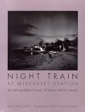 Night Train at Wiscasset Station
