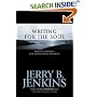 Writing for the Soul: Instruction and Advice from an Extraordinary Writing Life