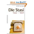 Die Stasi: 1945 - 1990