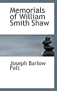 Memorials of William Smith Shaw