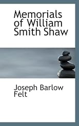 Memorials of William Smith Shaw