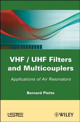 VHF / UHF Filters and Multicouplers: Application of Air Resonators (General Circuit Theory & Design)
