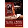 Animals as Persons: Essays on the Abolition of Ani&hellip by Gary L. Francione