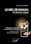 Le miel de Manuka - Ce miel qui soigne