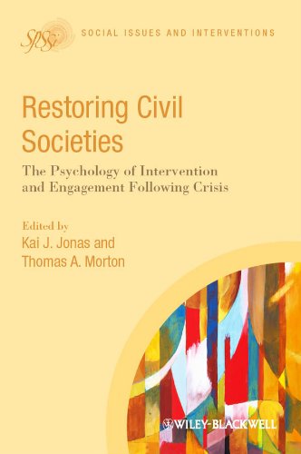 Restoring Civil Societies: The Psychology of Intervention and Engagement Following Crisis (Contemporary Social Issues and Interventions)