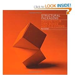 Structural Packaging: Design Your Own Boxes and 3-D Forms