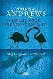 Schr&auml;ge V&ouml;gel sterben schneller: Meg Langslows dritter Fall - Donna Andrews