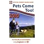 Pets Come Too! 2010: England's Quality-assessed Venues (Official Tourist Board Guide)