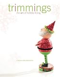 Trimmings: The Art of Holiday Living (Leisure Arts #15955)