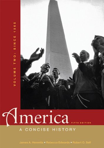 America: A Concise History, Volume II: Since 1865: 2