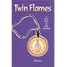 Twin Flames: A True Story of Soul Reunion