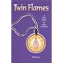 Twin Flames: A True Story of Soul Reunion