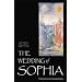 The Wedding of Sophia: The Divine Feminine in Psychoidal Alchemy (Jung on the Hudson Book Series)