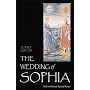 Wedding of Sophia: The Divine Feminine in Psychoidal Alchemy (Jung on the Hudson Book Series): The Divine Feminine in Psychoidal Alchemy (Jung on the Hudson Book Series)