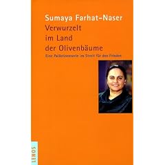Verwurzelt im Land der Olivenb�ume. Eine Pal�stinenserin im Streit f�r den Frieden