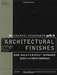 The Graphic Standards Guide to Architectural Finishes: Using MASTERSPEC to Evaluate, Select, and Specify Materials