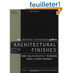 The Graphic Standards Guide to Architectural Finishes: Using Masterspec to Evaluate, Select, and Specify Materials