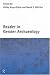 Reader in Gender Archaeology (Routledge Readers in Archaeology)