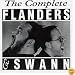 The Complete Flanders and Swann: at the Drop of a Hat/at the Drop of Another Hat/the Bestiary of Flanders & Swann