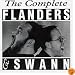 The Complete Flanders and Swann: at the Drop of a Hat/at the Drop of Another Hat/the Bestiary of Flanders & Swann