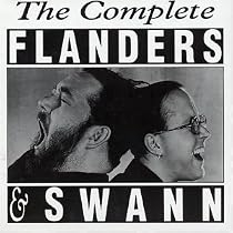 The Complete Flanders and Swann: at the Drop of a Hat/at the Drop of Another Hat/the Bestiary of Flanders & Swann