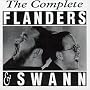 The Complete Flanders and Swann: at the Drop of a Hat/at the Drop of Another Hat/the Bestiary of Flanders & Swann