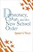 Democracy, Chaos, and the New School Order