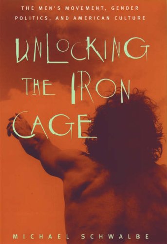 Unlocking the Iron Cage: The Men's Movement, Gender Politics, and American Culture under Activism in The Books Store