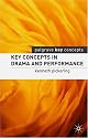 Key Concepts in Drama and Performance (Palgrave Key Concepts)