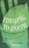 Turning to Earth: Stories of Ecological Conversion