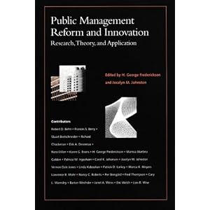 Public Management Reform and Innovation: Research, Theory, and Application