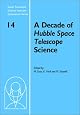A Decade of Hubble Space Telescope Science (Space Telescope Science Institute Symposium Series)