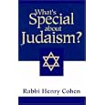 What's Special about Judaism? by Henry Cohen