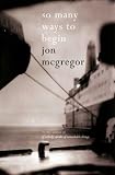 So Many Ways to Begin: A Novel
