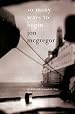 So Many Ways to Begin: A Novel