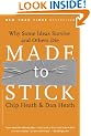 Made to Stick: Why Some Ideas Take Hold and Others Come Unstuck