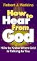 How To Hear from God: How to Know When God Is Talking to You