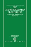 The internationalization of colonialism : Britain, France, and Black Africa, 1939-1956