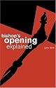 The Bishop's Opening Explained