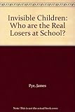 Invisible children : who are the real losers at school?