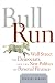 Bull Run: Wall Street, the Democrats, and the New Politics of Personal Finance