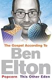 The Gospel According to Ben Elton: "Popcorn" and "This Other Eden"
