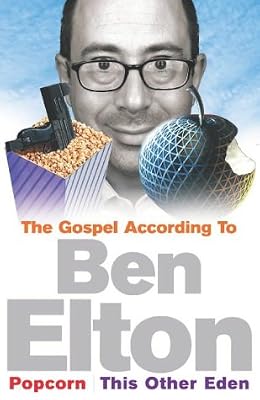 The Gospel According to Ben Elton: "Popcorn" and "This Other Eden"