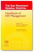 The San Francisco General Hospital Handbook of HIV Management: A Guide to the Practical Management of HIV-Infected Patients