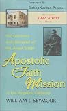 The Doctrines and Discipline of the Azusa Street Apostolic Faith Mission of Los Angeles (The Complete Azusa Street Library)