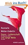 Paare - Leidenschaft und lange Weile. Die Kunst des Lebens zu zweit.