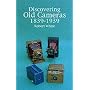 Old Cameras, 1839-1939 (Discovering)