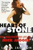 Heart of Stone: The Unauthorized Life of Mick Jagger